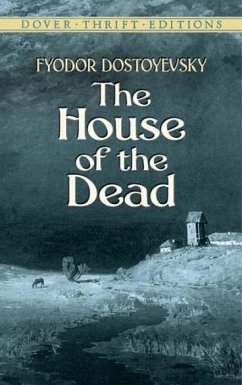 The House of the Dead - Dostoyevsky, Fyodor