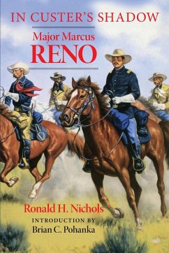 In Custer's Shadow: Major Marcus Reno - Nichols, Ronald H.