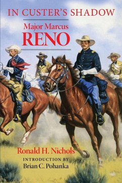 In Custer's Shadow: Major Marcus Reno