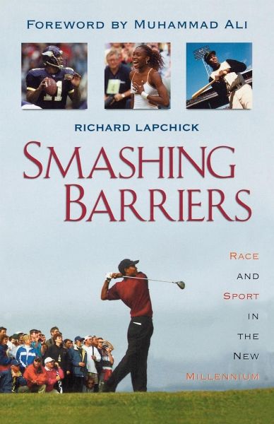 Smashing Barriers: Race and Sport in the New Millennium (Updated)