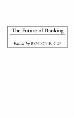 The Future of Banking - Gup, Benton