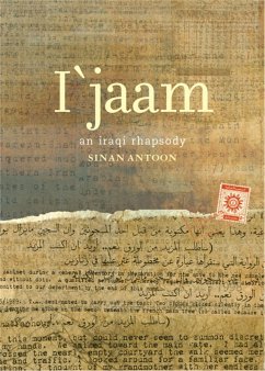 I'jaam: An Iraqi Rhapsody - Antoon, Sinan