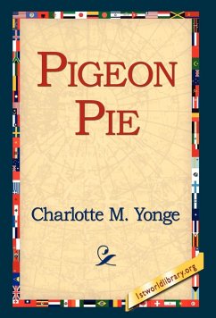 Pigeon Pie - Yonge, Charlotte M.