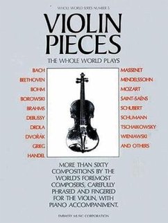 Violin Pieces the Whole World Plays: Whole World Series, Volume 5 - McDermott, Betty