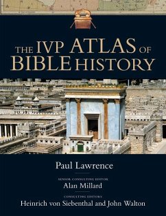 The IVP Atlas of Bible History - Lawrence, Paul; Walton, John H; Millard, A R; Siebenthal, Heinrich von