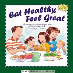 Eat Healthy, Feel Great - Sears, William; Sears, Martha; Kelly, Christie Watts