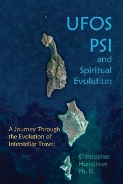 UFOs Psi and Spiritual Evolution - Humphries Ph. D., Christopher J.