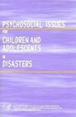 Psychosocial Issues for Children and Adolescents in Disasters