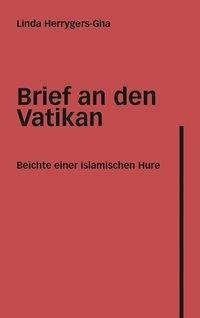 Brief an den Vatikan - Herrygers-Gha, Linda