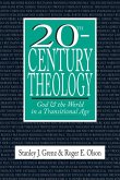 20th-Century Theology - God and the World in a Transitional Age