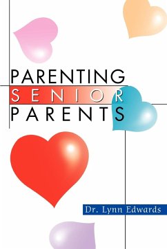 Parenting Senior Parents - Edwards, Lynn; Edwards, Lynn