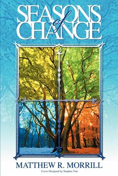 Seasons of Change - Morrill, Matthew R.