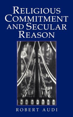 Religious Commitment and Secular Reason - Audi, Robert