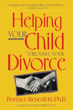 Helping Your Child Through Divorce - Bienenfeld, Florence