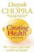 Creating Health - Chopra, Deepak