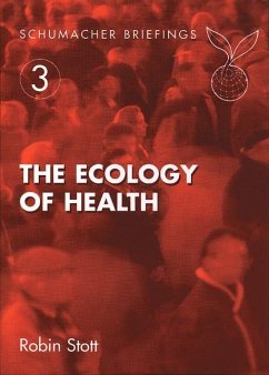 The Ecology of Health: Volume 3 - Stott, Robin