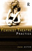 Feminist Theatre Practice: A Handbook