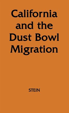 California and the Dust Bowl Migration - Stein, Walter J.; Unknown