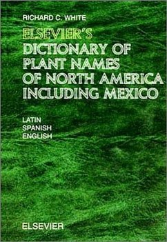 Elsevier's Dictionary of Plant Names of North America Including Mexico - White, R.C.