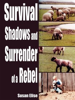 Survival Shadows and Surrender of a Rebel - Elise, Susan