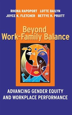 Beyond Work-Family Balance - Rapoport, Rhona; Bailyn, Lotte; Fletcher, Joyce K; Pruitt, Bettye H