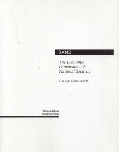 The Economic Dimensions of National Security - Neu, C R; Wolf, C.