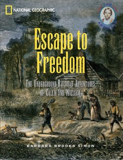 Escape to Freedom: The Underground Railroad Adventures of Callie and William - Brooks-Simon, Barbara