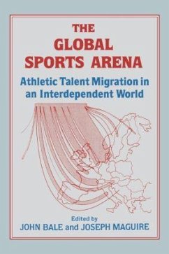 The Global Sports Arena - Bale, John / Maguire, Joseph (eds.)