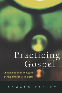 Practicing Gospel - Farley, Edward