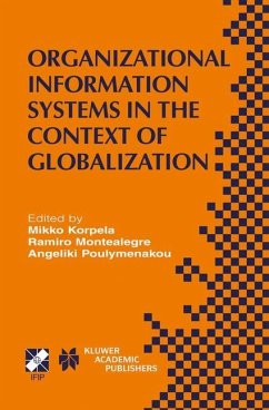 Organizational Information Systems in the Context of Globalization - Korpela, Mikko / Montealegre, Ramiro / Poulymenakou, Angeliki (Hgg.)