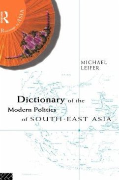 Dictionary of the Modern Politics of Southeast Asia - Leifer, Michael