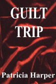 Guilt Trip Guilt Trip