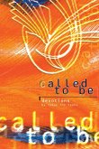 Called to Be Called to Be