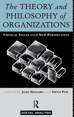 The Theory and Philosophy of Organizations - Hassard, John / Pym, Denis (eds.)