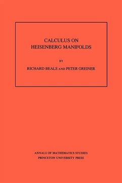 Calculus on Heisenberg Manifolds. (AM-119), Volume 119 - Beals, Richard; Greiner, Peter Charles