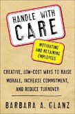 Handle with Care: Motivating and Retaining Employees