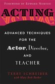 Acting: Advanced Techniques for the Actor, Director, and Teacher