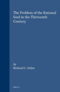 The Problem of the Rational Soul in the Thirteenth Century - Dales, Richard C.