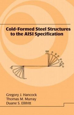 Cold-Formed Steel Structures to the AISI Specification - Hancock, Gregory J; Murray, Thomas; Ellifrit, Duane S