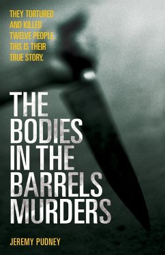 The Bodies In Barrel Murders - Pudney, Jeremy