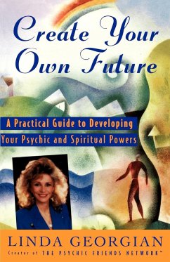 Create Your Own Future - Georgian, Linda; Mccallum, Taffy Gould