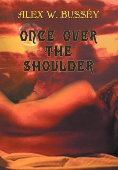 Once Over the Shoulder - Bussiy, Alex W.