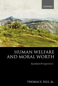 Human Welfare and Moral Worth - Hill, Thomas E.