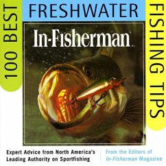 In-Fisherman 100 Best Freshwater Fishing Tips - In-Fisherman, Editors