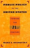 Public Policy in the United States: Toward the Twenty-First Century