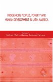 Indigenous Peoples, Poverty and Human Development in Latin America