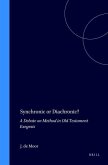 Synchronic or Diachronic?: A Debate on Method in Old Testament Exegesis