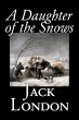 A Daughter of the Snows by Jack London,... - Bild 1