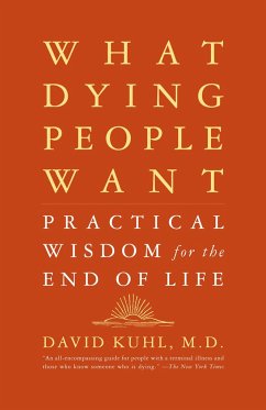 What Dying People Want - Kuhl, David