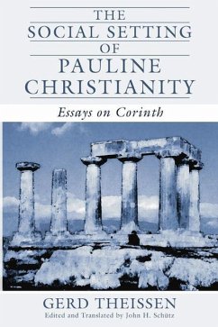 The Social Setting of Pauline Christianity: Essays on Corinth - Theissen, Gerd